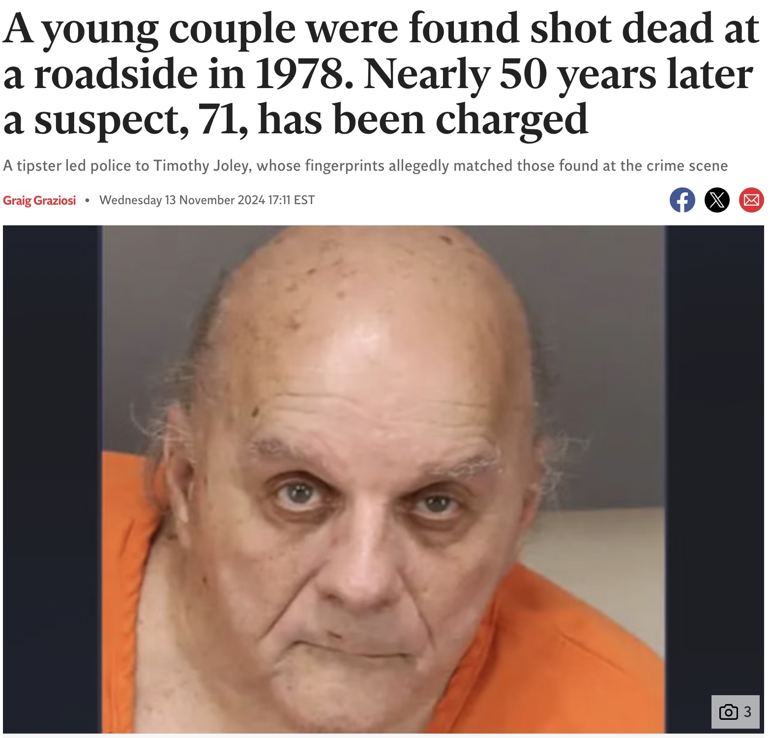 Murder - A young couple were found shot dead at a roadside in 1978. Nearly 50 years later a suspect, 71, has been charged A tipster led police to Timothy Joley, whose fingerprints allegedly matched those found at the crime scene Graig Graziosi Wednesday E